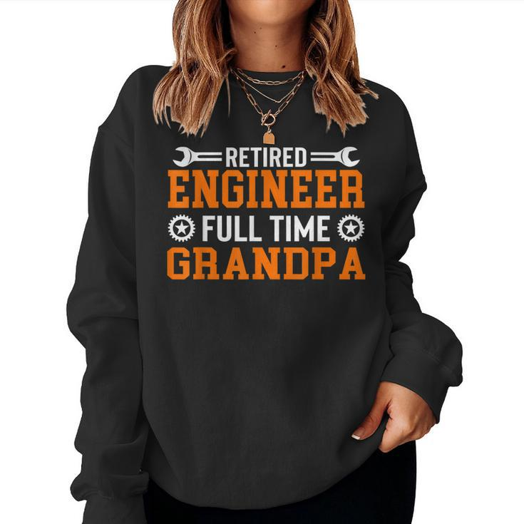 Retired Engineer Full Time Grandpa For Mens Women Sweatshirt