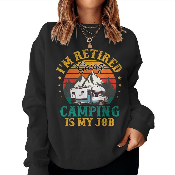 Im Retired Going Camping Is My Job Png Women Sweatshirt