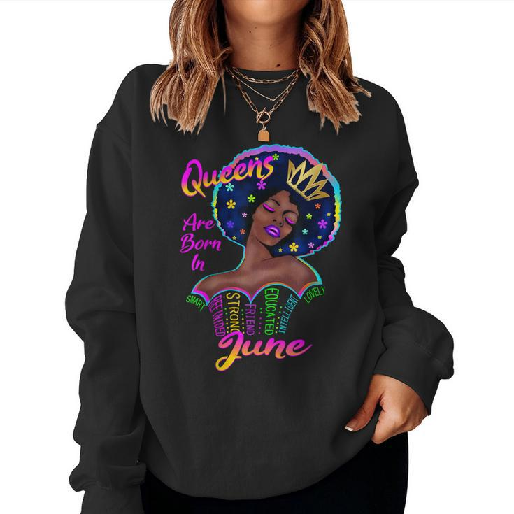 Retro Queens Are Born In June Birthday Black Women Women Sweatshirt