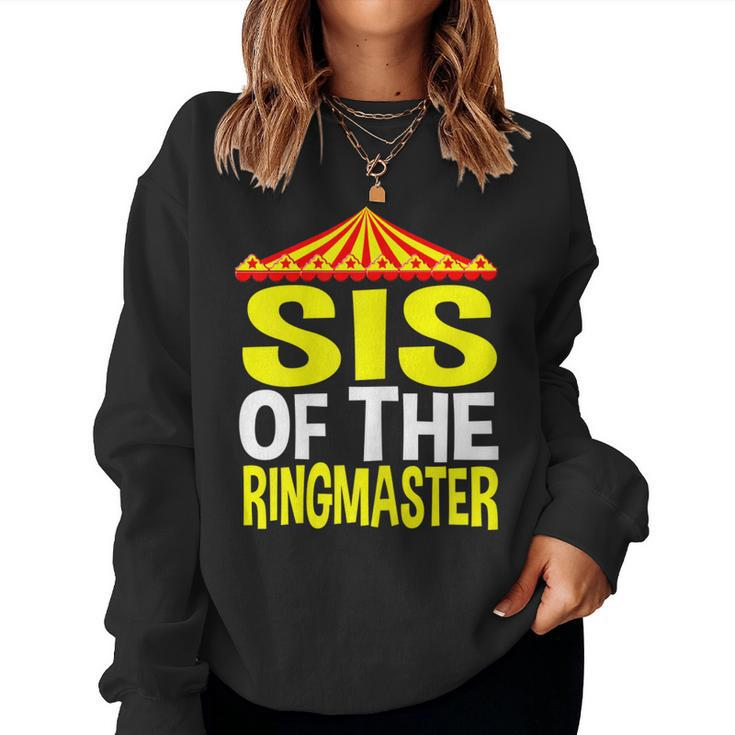 Sis Of The Ringmaster Circus Birthday Party Sister Women Sweatshirt