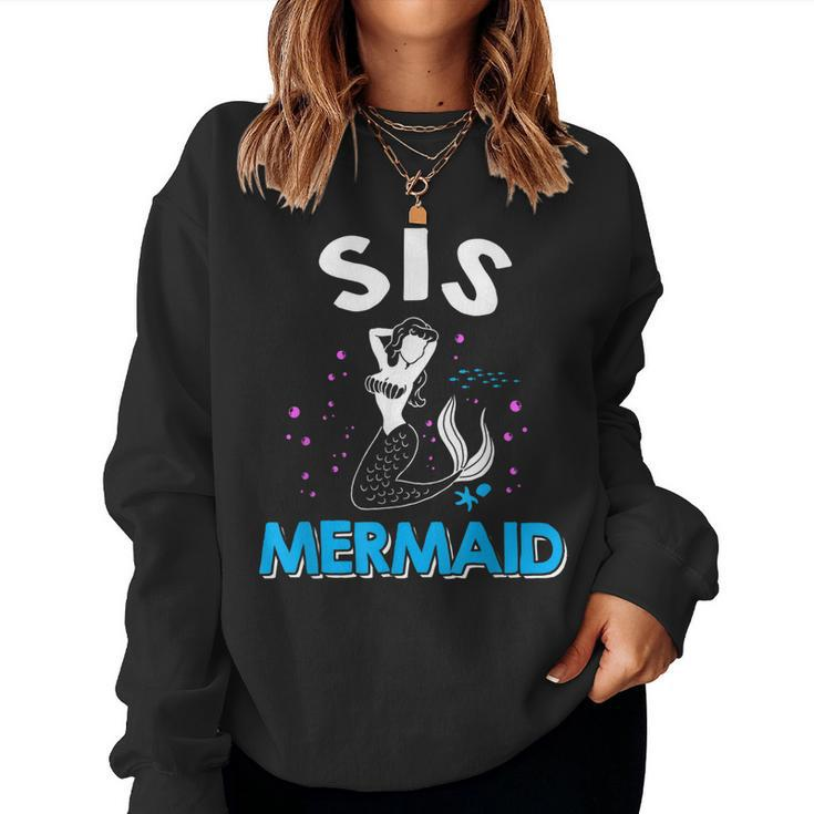 Sis Sister Mermaid Matching Family Women Sweatshirt