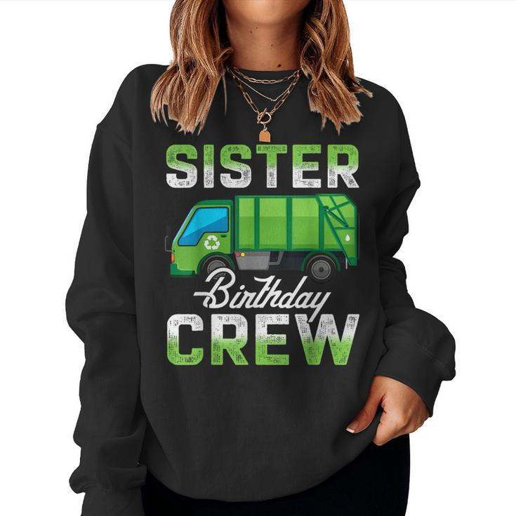 Sister Birthday Crew Garbage Truck Family Bday Party Women Sweatshirt