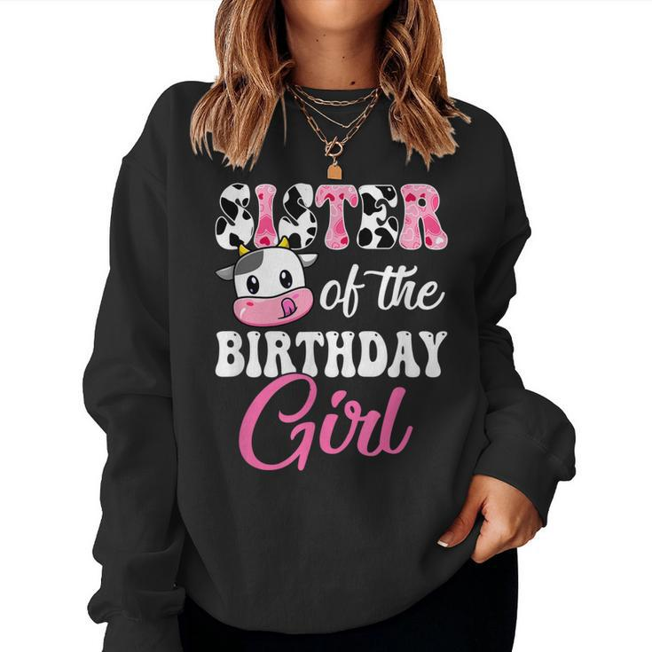 Sister Of The Birthday Girl Farm Cow 1St Birthday Girl Women Sweatshirt