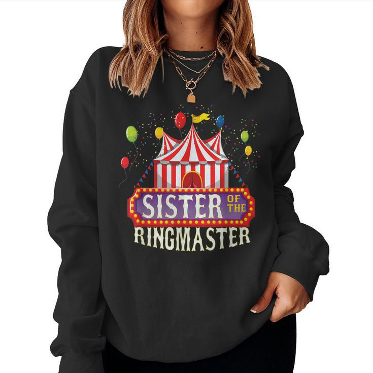 Sister Of The Birthday Ringmaster Kids Circus Party Bday Women Sweatshirt