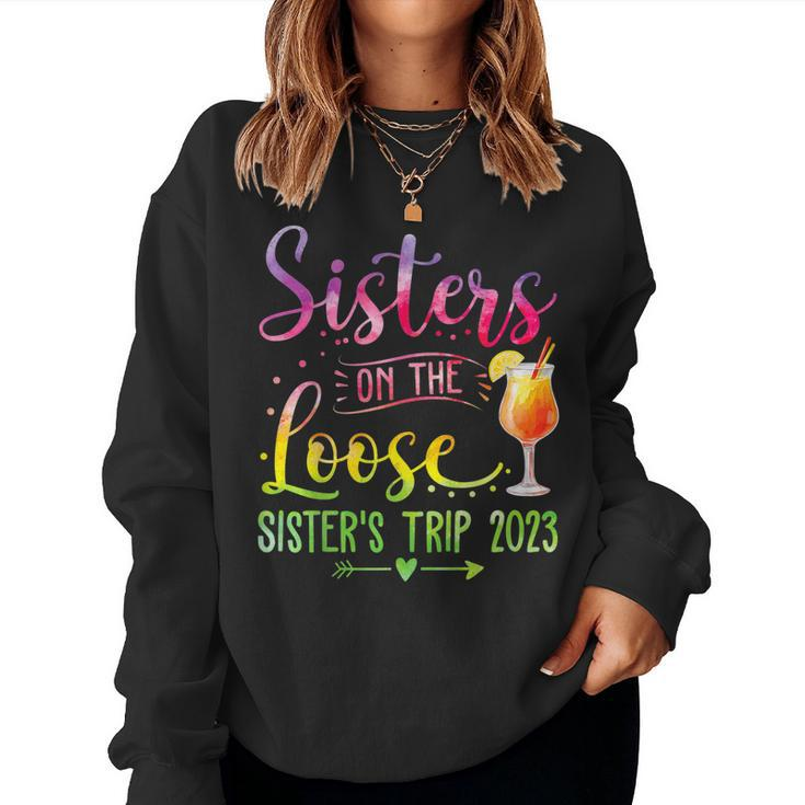 Sisters On The Loose Tie Dye Sisters Weekend Trip 2023  Women Crewneck Graphic Sweatshirt - Thegiftio