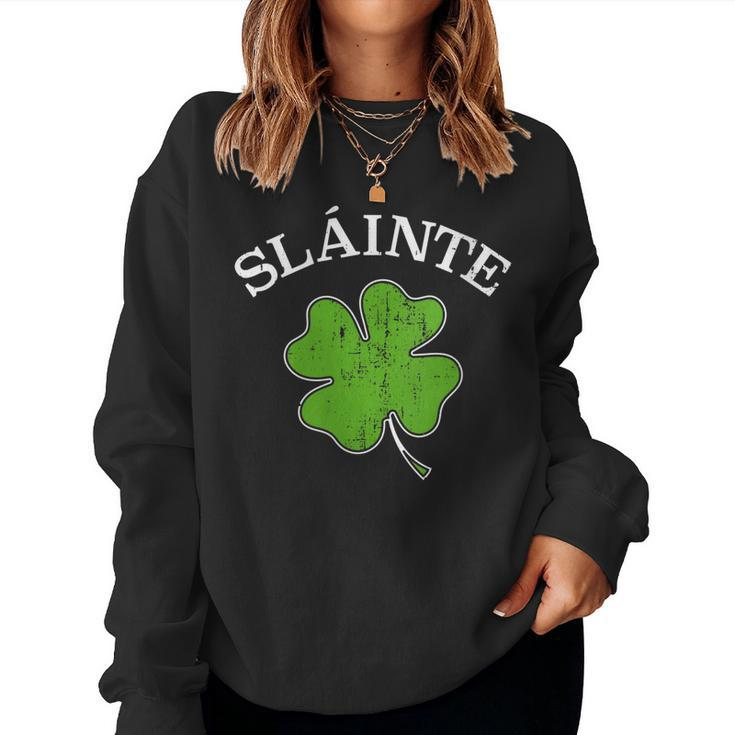 Womens Slainte With Green Shamrock Clover For St Patricks Day Women Sweatshirt