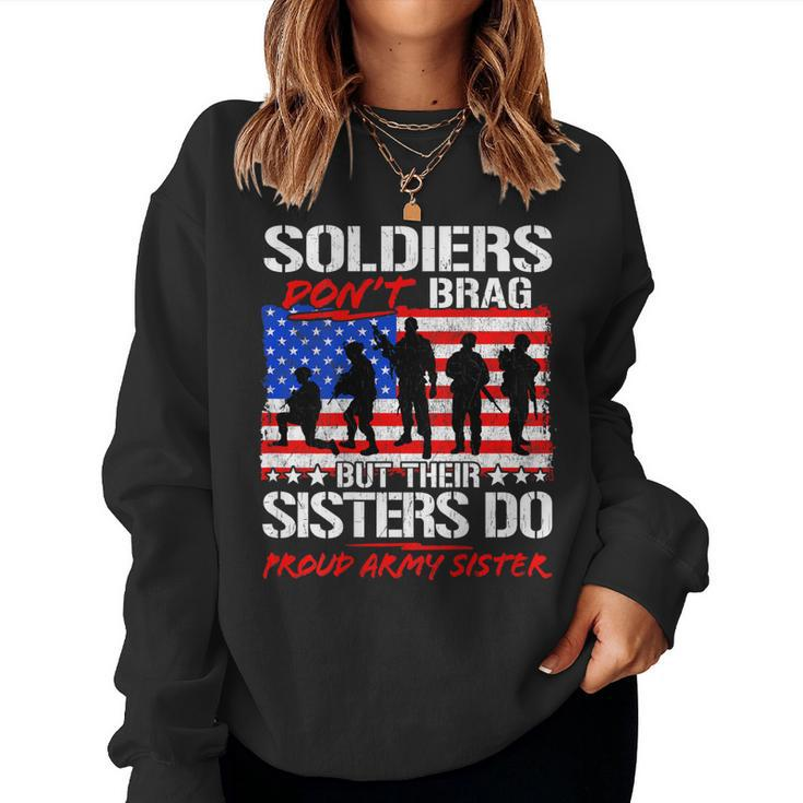 Soldiers Dont Brag Sisters Do Proud Army Sister Women Sweatshirt