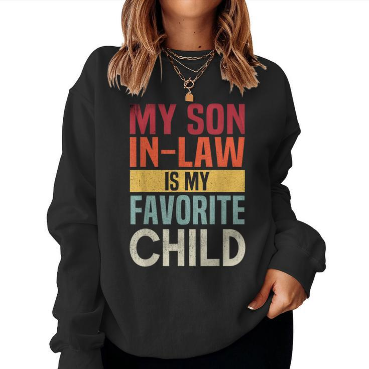 My Son In Law Is My Favorite Child Mother-In-Law Humor Women Sweatshirt