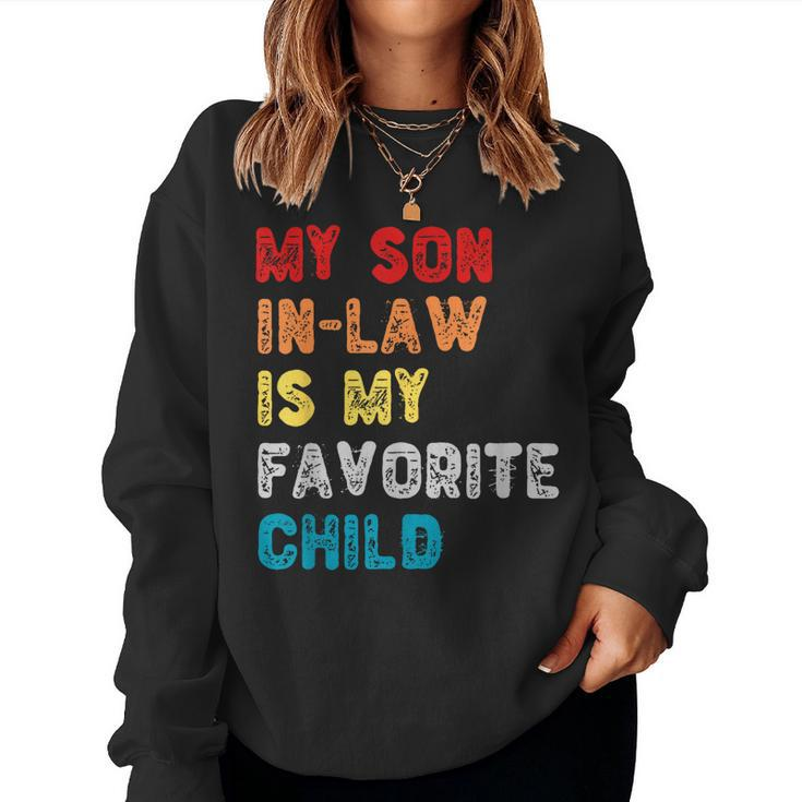 My Son In Law Is My Favorite Child For Mother-In-Law Women Sweatshirt