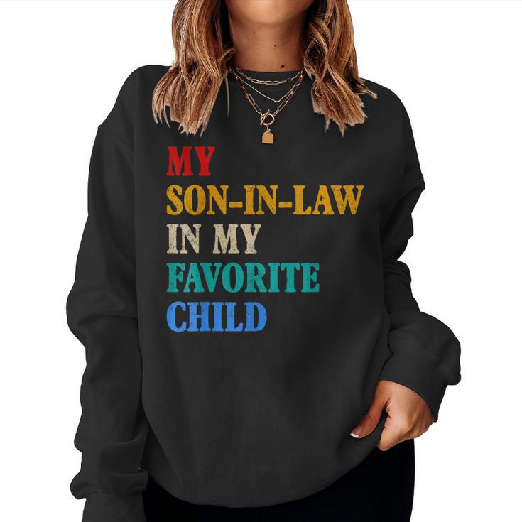 My Son In Law Is My Favorite Child Mothers Fathers Day Women Sweatshirt