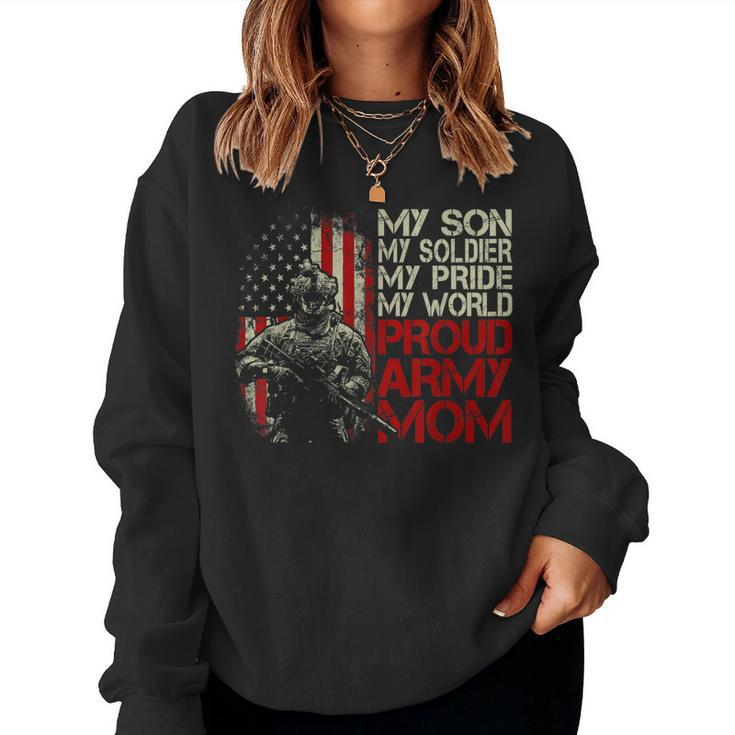 My Son Is A Soldier Proud Army Mom Flag American Women Sweatshirt