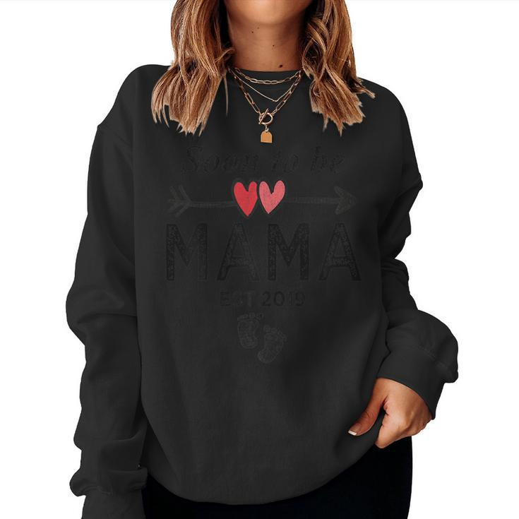 Womens Soon To Be Mama Est 2019 New Mommy Women Sweatshirt