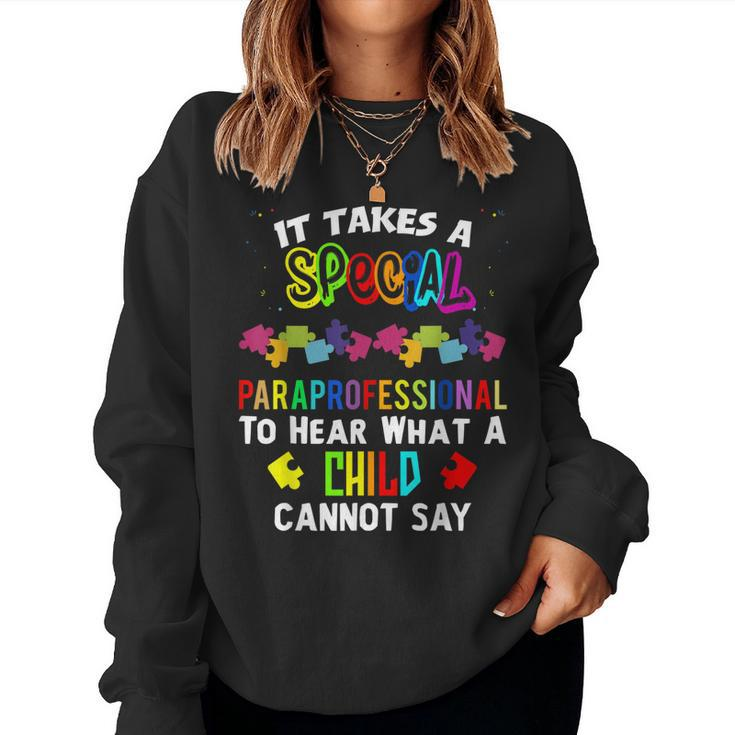 Special Paraprofessional Autism Awareness Autism Teacher Women Sweatshirt