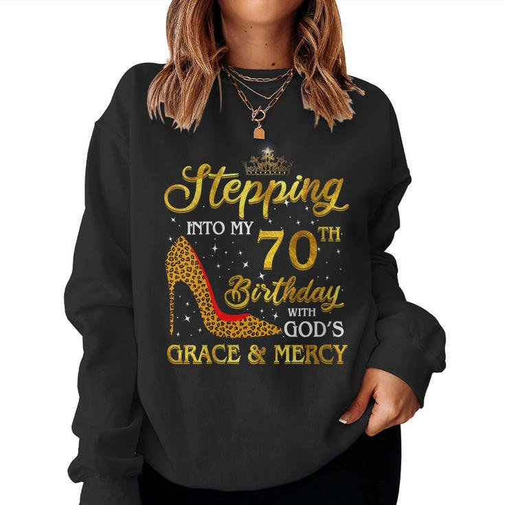 Womens Stepping Into My 70Th Birthday Girls Women 70 Year Old Women Sweatshirt