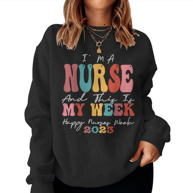 Student Nurse Im A Nurse And This Is My Week Happy Women Sweatshirt