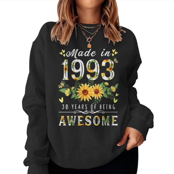 Womens Sunflower 30Th Birthday For Women Floral Best Of 1993 Women Sweatshirt