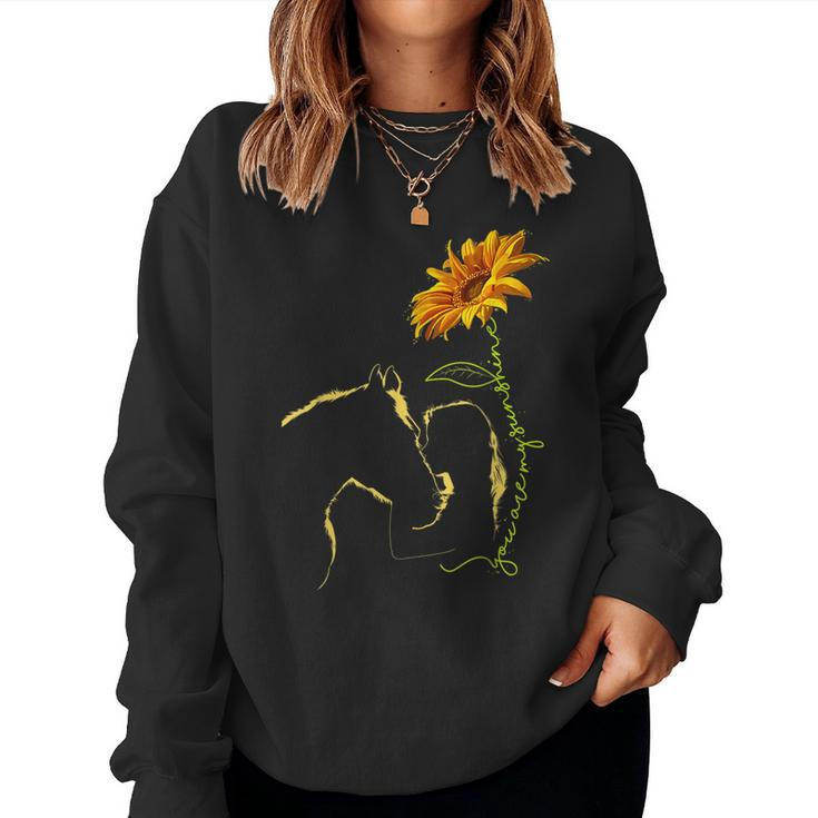 You Are My Sunshine Horse Sunflower Horses Lover Women Sweatshirt