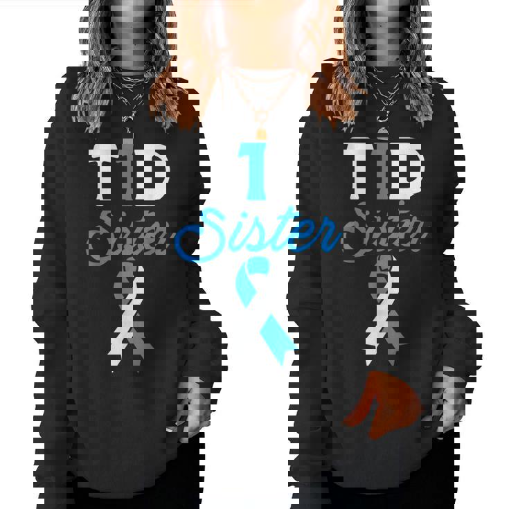 T1d Sister Type 1 Diabetes Diabetic Awareness Women Sweatshirt