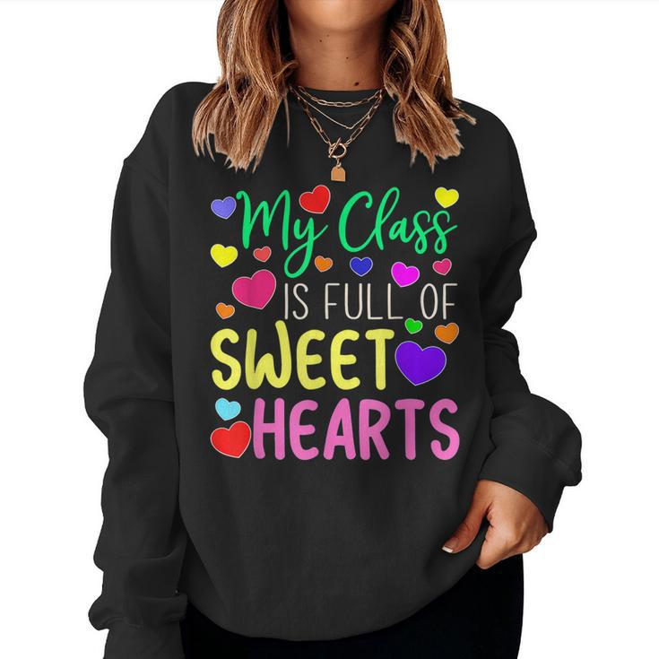 Teacher Valentines Day My Class Is Full Of Sweethearts  V5 Women Crewneck Graphic Sweatshirt