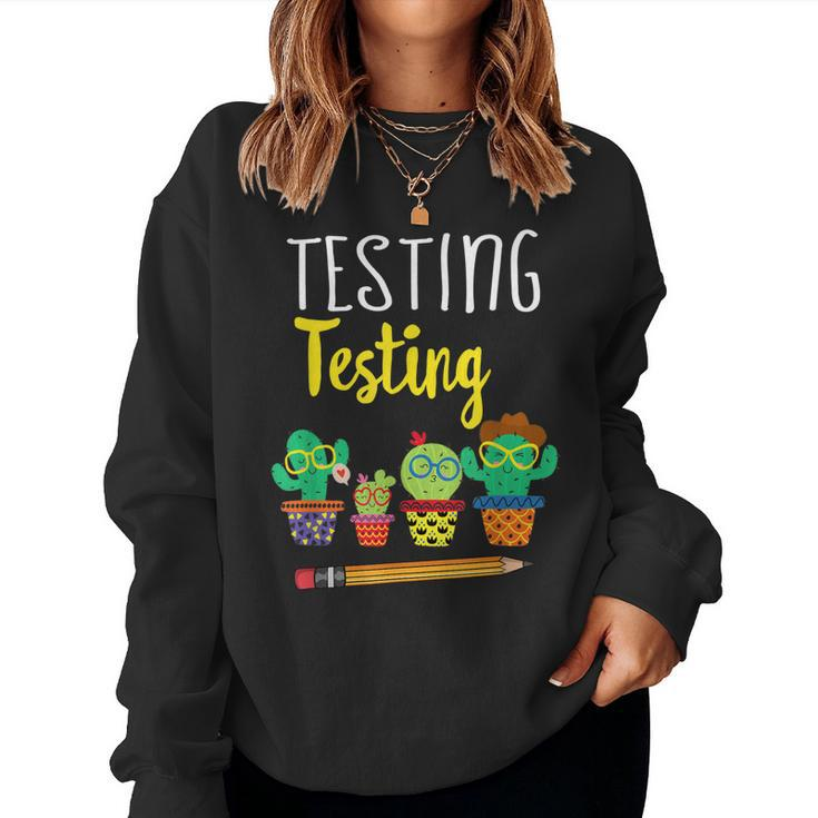 Testing Testing State Test Day Cactus Women Sweatshirt