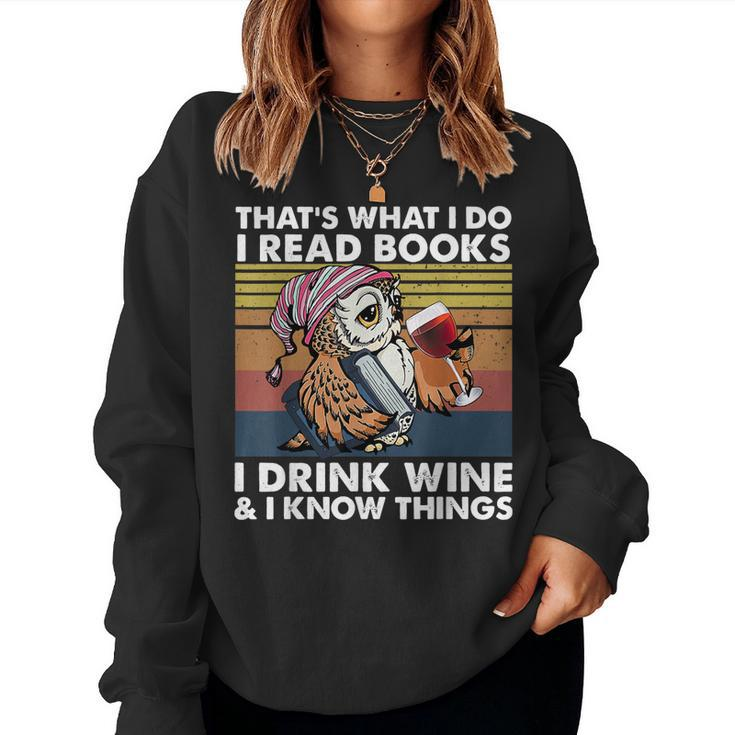 Thats What I Do I Read Books I Drink Wine & I Know Things  Women Crewneck Graphic Sweatshirt