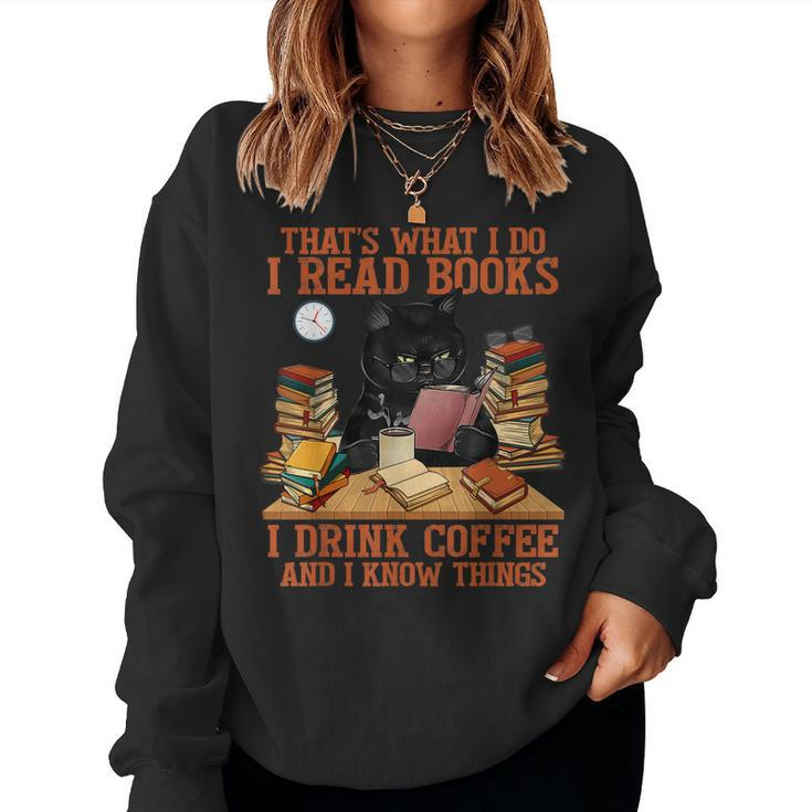 That’S What I Do Read Book Drink Coffee And Know Things Cats  Women Crewneck Graphic Sweatshirt