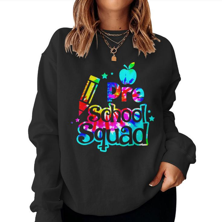 Tie Dye Preschool Squad Back To School Teachers Kids Women Sweatshirt