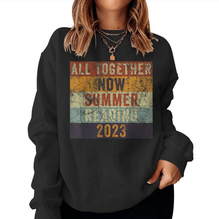 All Together Now Summer Reading 2023 Retro Sarcastic Women Sweatshirt