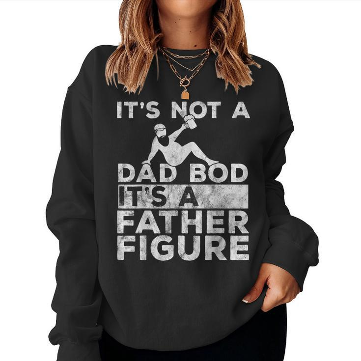 Ts Not A Dad Bod Its A Father Figure Beer Lover For Men Women Sweatshirt