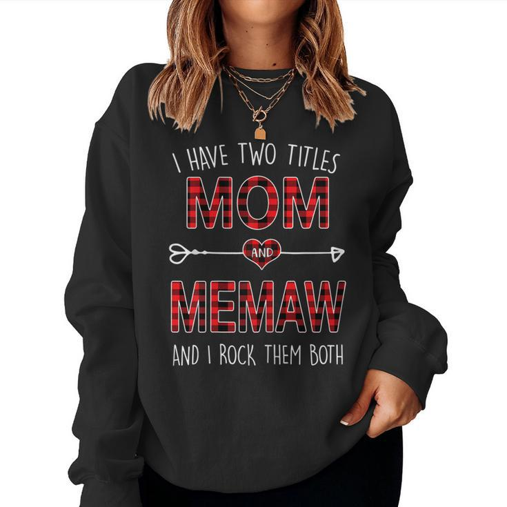 I Have Two Titles Mom And Memaw Red Plaid Buffalo Women Sweatshirt