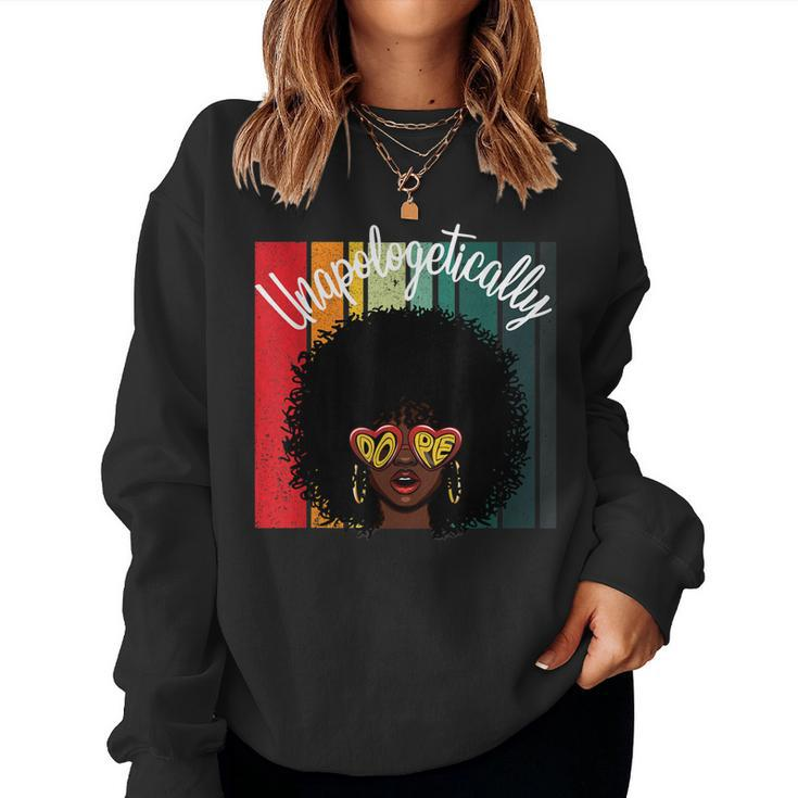 Unapologetically Dope African American Empowered Black Women  Women Crewneck Graphic Sweatshirt