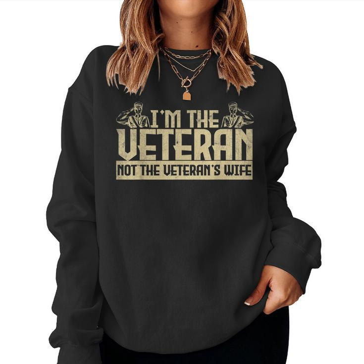 Veterans Day Army Im Veteran Not The Veterans Wife  Women Crewneck Graphic Sweatshirt
