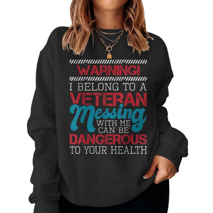 Warning I Belong To A Veteran - Patriotic Us Veteran Wife  Women Crewneck Graphic Sweatshirt