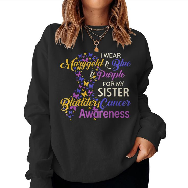 I Wear Marygold Blue Purple For My Sister Bladder Cancer Women Sweatshirt