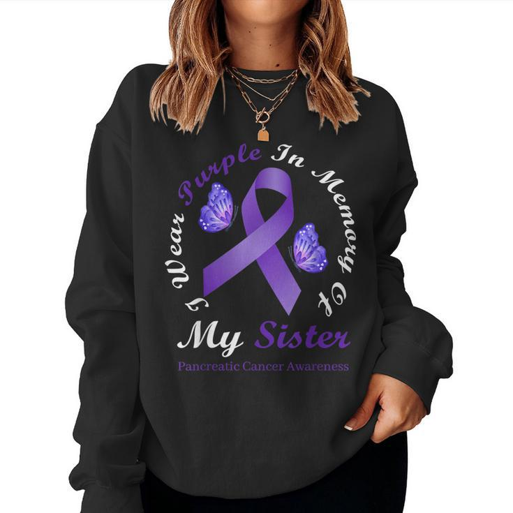 I Wear Purple In Memory Of My Sister Pancreatic Cancer Women Sweatshirt