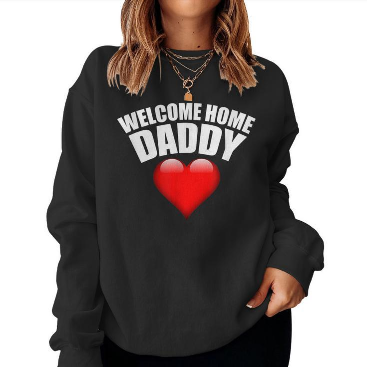 Welcome Home Daddy Surprise  For Kids Or Wifes Women Crewneck Graphic Sweatshirt