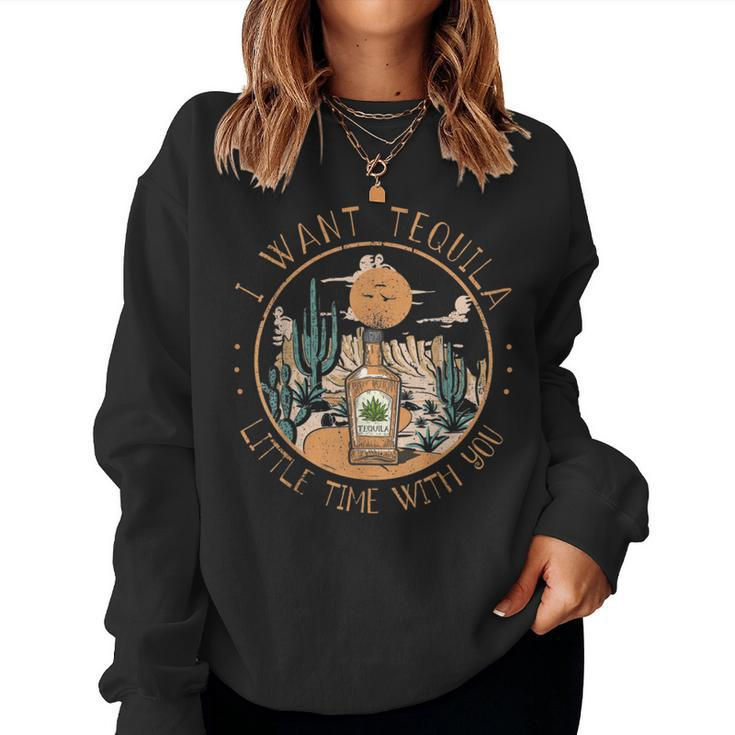 Western Desert I Want Tequila Little Time With You Mens Women Sweatshirt