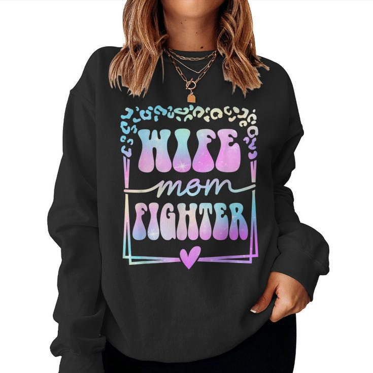 Wife Mom Fighter Groovy Women Fighter Women Sweatshirt
