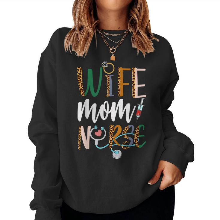 Wife Mom Nurse Womens Rn Lpn Mothers Day For Nurses  Women Crewneck Graphic Sweatshirt
