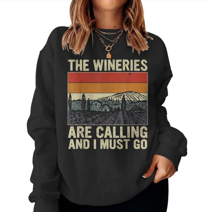 The Wineries Are Calling And I Must Go Wine Vintage Quote Women Sweatshirt
