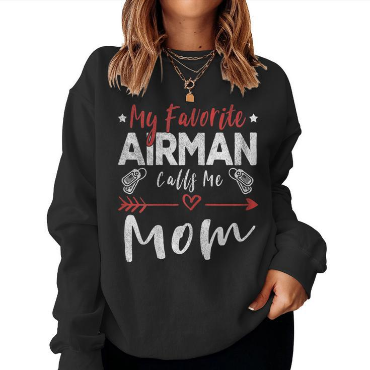 Womens My Favorite Airman Calls Me Mom Air Force Soldier Mom  Women Crewneck Graphic Sweatshirt
