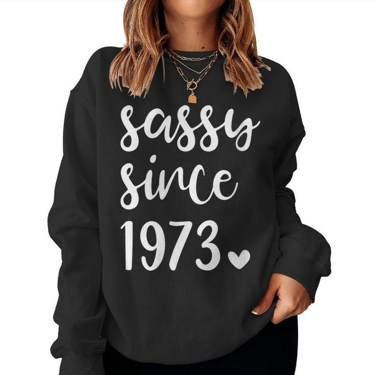 Womens Vintage Sassy Since 1973 Novelty 1973 Women Birthday Party  Women Crewneck Graphic Sweatshirt