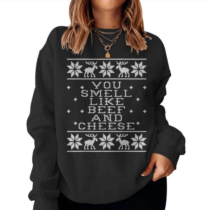 You Smell Like Beef And Cheese Funny Christmas Day Holiday Women Crewneck Graphic Sweatshirt