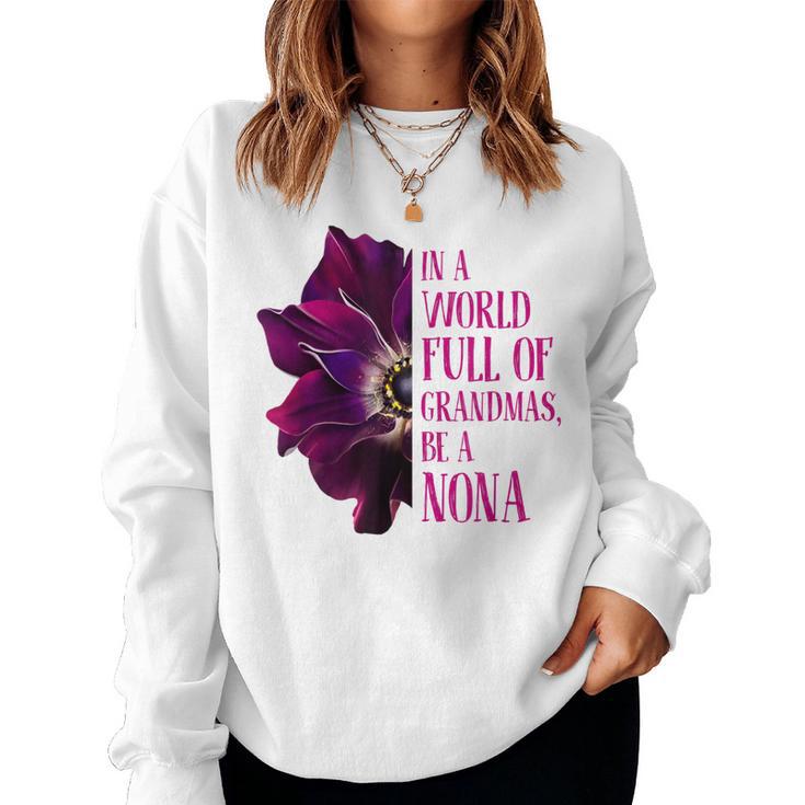 Anemone World Full Of Grandmas Be Nona Grandmas Gifts  Women Crewneck Graphic Sweatshirt