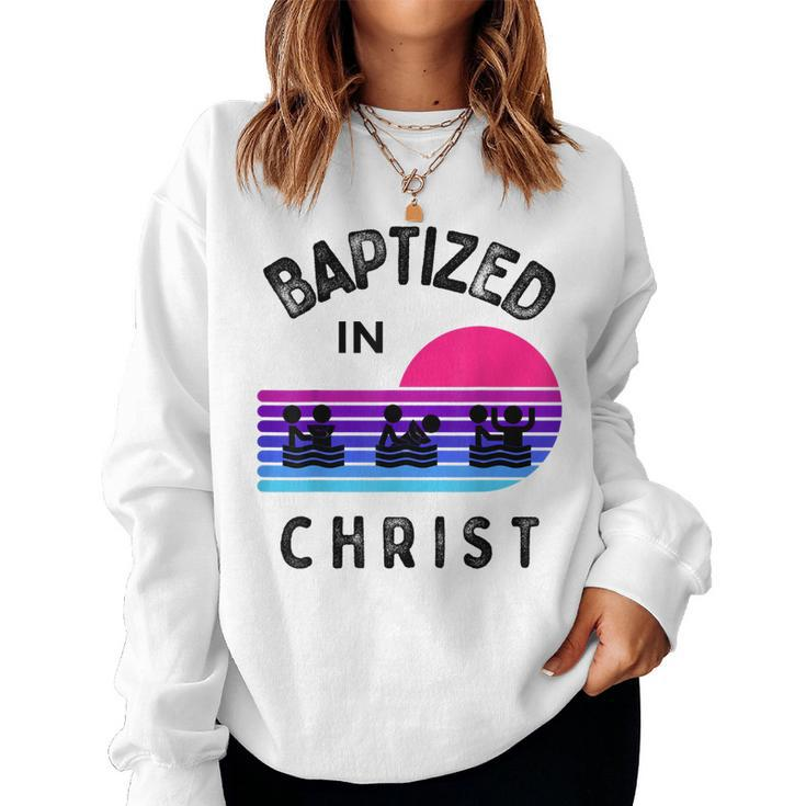 Baptized In Christ Adult Baptism And Youth Baptisms Clothes Women Sweatshirt
