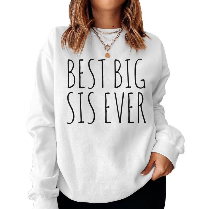 Best Big Sister Ever T For A Sis Women Sweatshirt