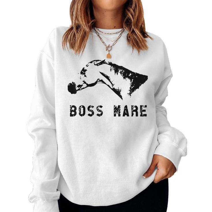Boss Mare Equestrian Themed For Horse Lovers Women Sweatshirt