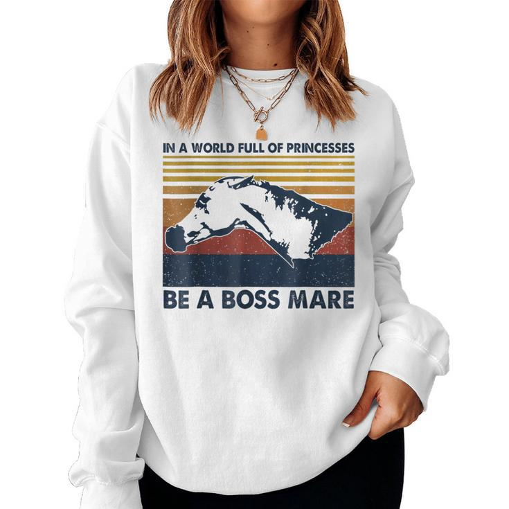 Be A Boss Mare Equestrian Themed Horse Lovers Women Sweatshirt