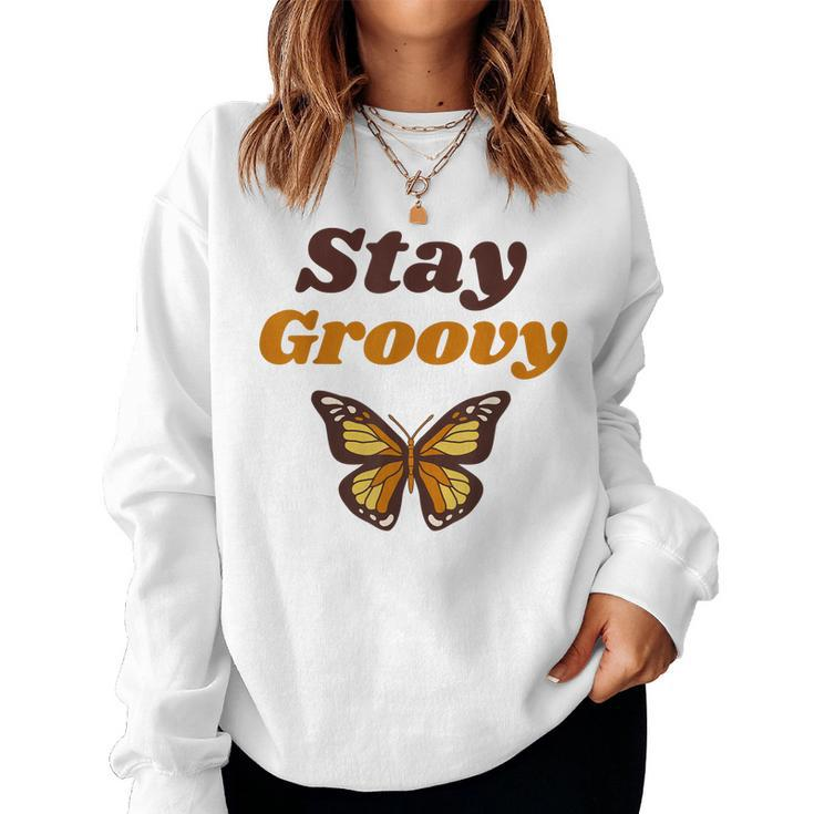 Butterfly Stay Groovy Retro Hippie Positive Mind Happy Life Women Sweatshirt