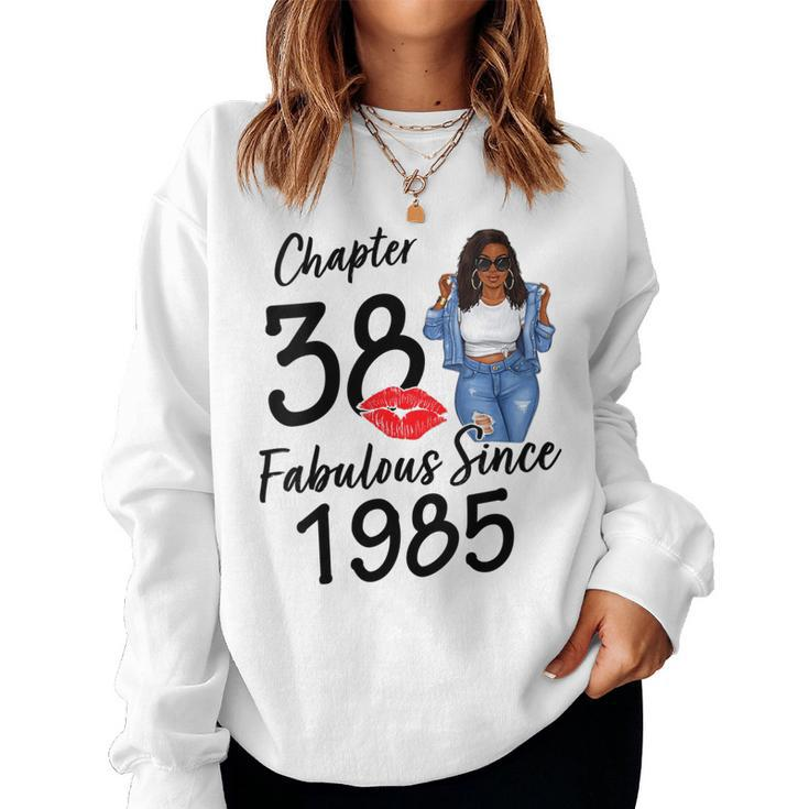 Womens Chapter 38 Fabulous Since 1985 Black Girl Birthday Queen Women Sweatshirt